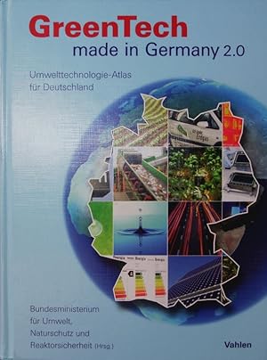 Bild des Verkufers fr GreenTech made in Germany 2.0 - Deutsche Ausgabe. Umwelttechnologie-Atlas fr Deutschland. zum Verkauf von Antiquariat Bookfarm