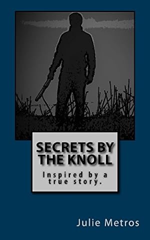 Seller image for Secrets By The Knoll for sale by Reliant Bookstore