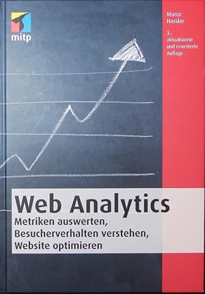 Image du vendeur pour Web Analytics. Metriken auswerten, Besucherverhalten verstehen, Website optimieren. mis en vente par Antiquariat Bookfarm