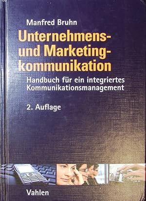 Seller image for Unternehmens- und Marketingkommunikation. Handbuch fr ein integriertes Kommunikationsmanagement. for sale by Antiquariat Bookfarm