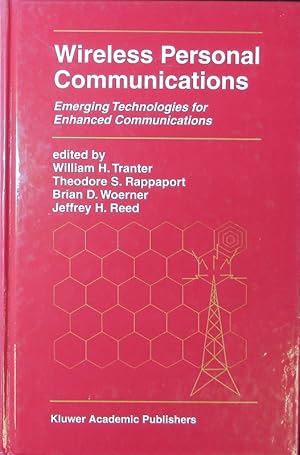 Imagen del vendedor de Wireless personal communications. Emerging technologies for enhanced communications ; [papers . originally presented at the 8th Virginia Tech/MPRG Symposium on Wireless Personal Communications . held June 10 - 12, 1998 on the Virginia Tech campus in Blacksburg, Virginia. a la venta por Antiquariat Bookfarm