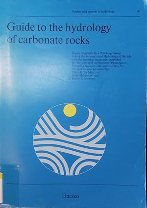 Bild des Verkufers fr Guide to the hydrology of carbonate rocks. zum Verkauf von Antiquariat Bookfarm