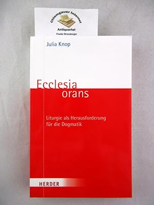 Seller image for Ecclesia orans : Liturgie als Herausforderung fr die Dogmatik. for sale by Chiemgauer Internet Antiquariat GbR