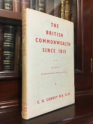 Imagen del vendedor de The British Commonwealth Since 1815. Volume II. The Colonial Territories and The Anglo-Egyptian Sudan. a la venta por Time Booksellers