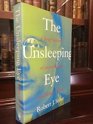 Seller image for The Unsleeping Eye: A Brief History of Secret Police and Their Victims. for sale by Time Booksellers