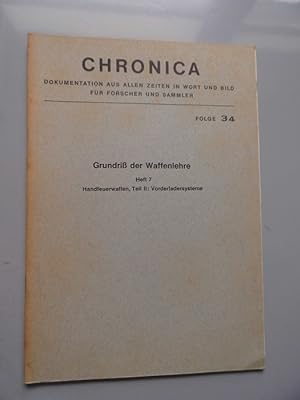 Chronica Folge 34 Reprint 1869 Grundriß der Waffenlehre Heft 7 Handfeuerwaffen Teil II: Vorderlad...