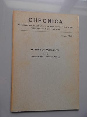 Chronica Folge 38 Reprint 1869 Grundriß der Waffenlehre Heft 11 Geschütze Teil II: Gezogene Kanonen