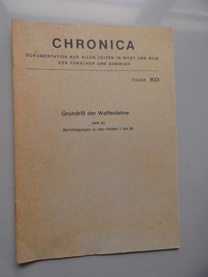 Chronica Folge 50 Reprint 1869 Grundriß der Waffenlehre Heft 23 Berichtigungen zu den Heften 1 bi...