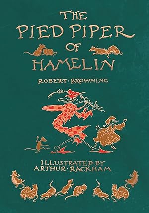 Seller image for The Pied Piper of Hamelin - Illustrated by Arthur Rackham for sale by moluna