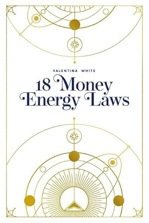 Seller image for 18 Money Energy Laws for sale by AHA-BUCH GmbH