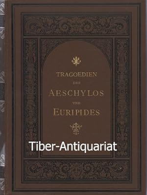 Tragoedien des Aeschylos und Euripides. Übersetzt von E. Prell-Erckens.