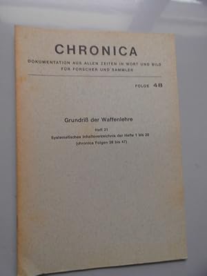 Chronica Folge 48 Reprint 1869 Grundriß der Waffenlehre Heft 21 Systematisches Inhaltsverzeichnis...