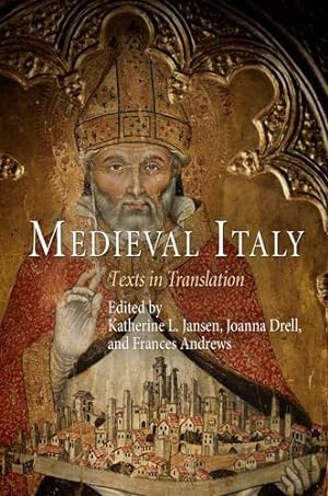 Image du vendeur pour Medieval Italy: Texts in Translation (The Middle Ages Series) mis en vente par WeBuyBooks