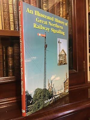 Imagen del vendedor de An Illustrated History of Great Northern Railway Signalling. a la venta por Time Booksellers