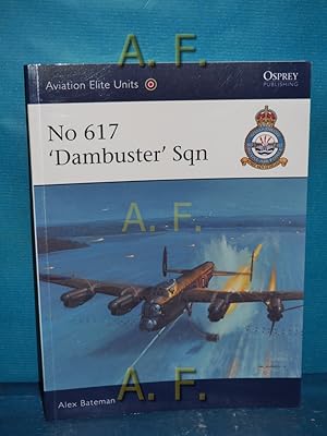 Bild des Verkufers fr No 617 'Dambuster' Sqn (Aviation Elite Units, Band 34) zum Verkauf von Antiquarische Fundgrube e.U.