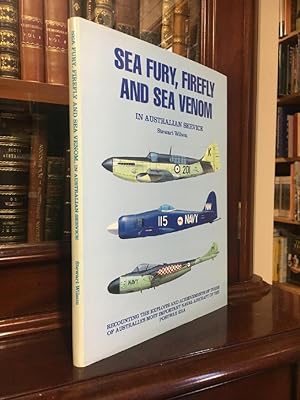 Seller image for Sea Fury, Firefly and Sea Venom. Recounting the exploits and achievements of three of Australia's most important Naval Aircraft of the postwar era. for sale by Time Booksellers
