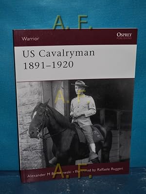 Bild des Verkufers fr US Cavalryman 1891-1920 (Warrior, Band 89) zum Verkauf von Antiquarische Fundgrube e.U.