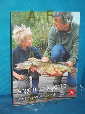 Seller image for Angeln - so gehts : vom Einsteiger bis zum Profi for sale by Antiquarische Fundgrube e.U.