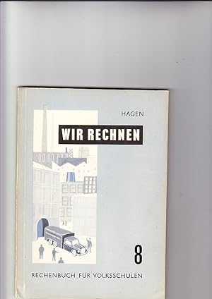 Wir Rechnen 8. Rechenbuch für Volksschulen 8. Schülerjahrgang von Franz Drössler, Karl Zeus, Mich...