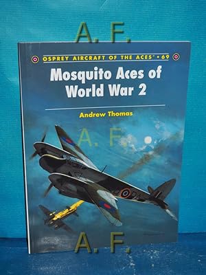 Bild des Verkufers fr Mosquito Aces of World War 2 (Aircraft of the Aces, Band 69) zum Verkauf von Antiquarische Fundgrube e.U.