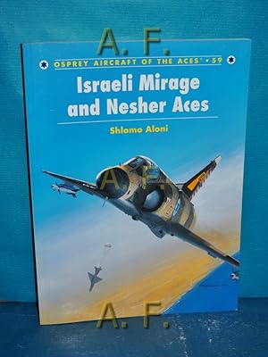 Bild des Verkufers fr Israeli Mirage III and Nesher Aces (Aircraft of the Aces, Band 59) zum Verkauf von Antiquarische Fundgrube e.U.