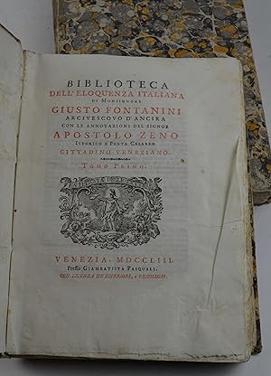Biblioteca dell'eloquenza italiana. con le annotazioni del sig. apostolo Zeno.