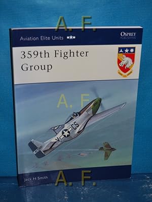 Bild des Verkufers fr 359th Fighter Group (Aviation Elite Units, Band 10) zum Verkauf von Antiquarische Fundgrube e.U.