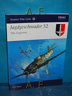 Seller image for Jagdgeschwader 52 : The Experten (Aviation Elite Units, Band 15) for sale by Antiquarische Fundgrube e.U.