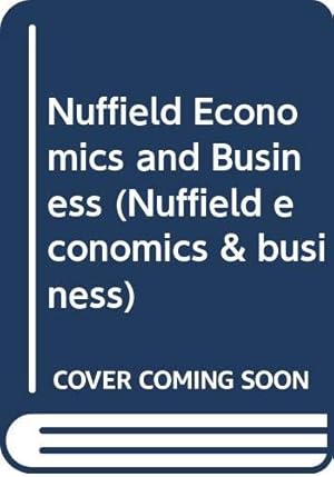 Immagine del venditore per Nuffield Economics and Business (Nuffield economics & business) venduto da WeBuyBooks