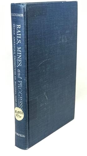 Imagen del vendedor de Rails, Mines, and Progress: Seven American Promoters in Mexico, 1867-1911 a la venta por Clausen Books, RMABA