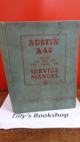 Bild des Verkufers fr Austin A40 Series GS2, G2S2, GS3, GV2, GQU2, GP2 Service Manual zum Verkauf von Tilly's Bookshop