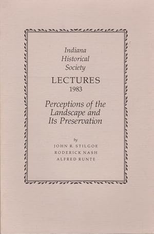 Bild des Verkufers fr Indiana Historical Society Lecture 1983: Perceptions of the Landscape and Its Preservation zum Verkauf von Clausen Books, RMABA