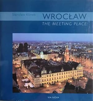 Seller image for Wroclaw: The Meeting Place for sale by Leura Books