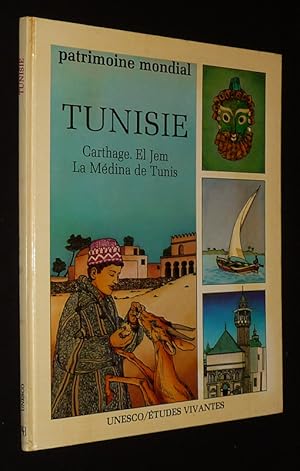 Image du vendeur pour Tunisie : Carthage - El Jem - La Mdina de Tunis (collection Patrimoine Mondial) mis en vente par Abraxas-libris
