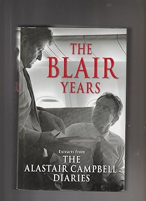 Imagen del vendedor de THE BLAIR YEARS. Extracts From the Alastair Campbell Diaries a la venta por BOOK NOW