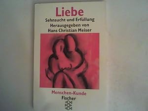 Bild des Verkufers fr Menschen-Kunde / Liebe: Sehnsucht und Erfllung zum Verkauf von ANTIQUARIAT FRDEBUCH Inh.Michael Simon