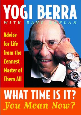 Immagine del venditore per What Time Is It? You Mean Now?: Advice for Life from the Zennest Master of Them All (Paperback or Softback) venduto da BargainBookStores