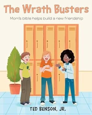 Seller image for The Wrath Busters: Mom's bible helps build a new friendship [Soft Cover ] for sale by booksXpress