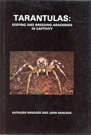 Seller image for Tarantulas: Keeping and Breeding Arachnids in Captivity for sale by Frank's Duplicate Books