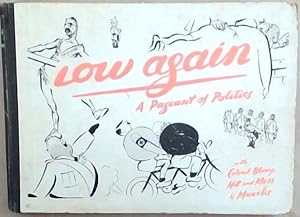 Seller image for Low Again: A Pageant of Politics (with Colonel Blimp Hit and Muss and Muzzler) for sale by Chapter 1