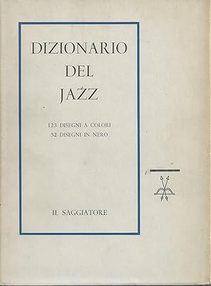 Immagine del venditore per Dizionario del jazz. 123 disegni colore 52 disegni nero di Longstreet venduto da Usatopoli libriusatierari