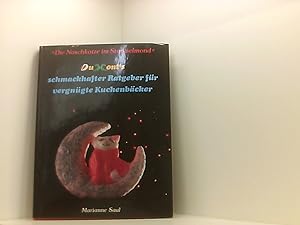 Seller image for DuMont's schmackhafter Ratgeber fr vergngte Kuchenbcker : "die Naschkatze im Streuselmond". for sale by Book Broker
