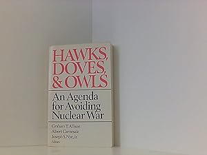 Bild des Verkufers fr Hawks Doves & Owls: An Agenda for Avoiding Nuclear War zum Verkauf von Book Broker