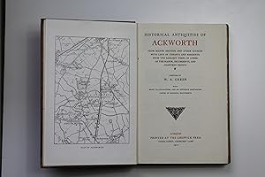 Historical Antiquities Of Ackworth From Manor Records And Other Sources With Lists Of Tenants And...