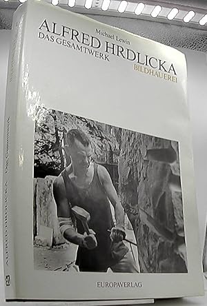 Bild des Verkufers fr Alfred Hrdlicka; Teil: Bd. 1., Bildhauerei zum Verkauf von Antiquariat Unterberger