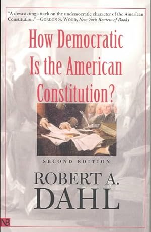 Imagen del vendedor de How Democratic Is the American Constitution? a la venta por GreatBookPrices