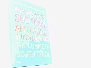 Image du vendeur pour Total alles ber Sdtirol / Alto Adige - tutto di tutto / The Complete South Tyrol mis en vente par Book Broker