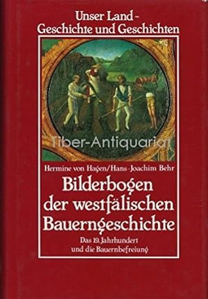 Bild des Verkufers fr Bilderbogen der westflischen Bauerngeschichte; Teil: Bd. 2., Das 19. Jahrhundert und die Bauernbefreiung. zum Verkauf von Antiquariat Johannes Hauschild