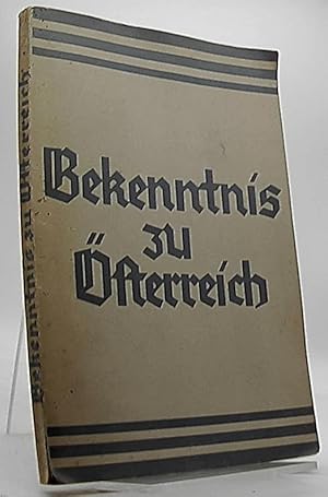 Image du vendeur pour Bekenntnis zu sterreich mis en vente par Antiquariat Unterberger