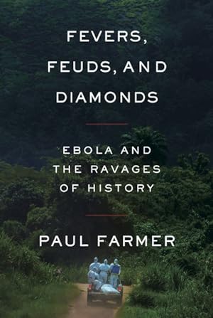 Seller image for Fevers, Feuds, and Diamonds : Ebola and the Ravages of History for sale by GreatBookPrices